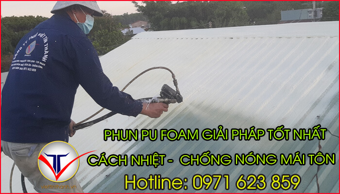 Phun Pu Foam Cách Nhiệt Chống Nóng Mái Tôn